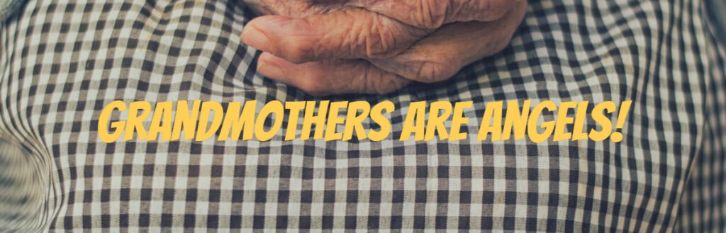 9 Awesome Life Lessons I Learnt From My Grandmothers That Changed My Life!