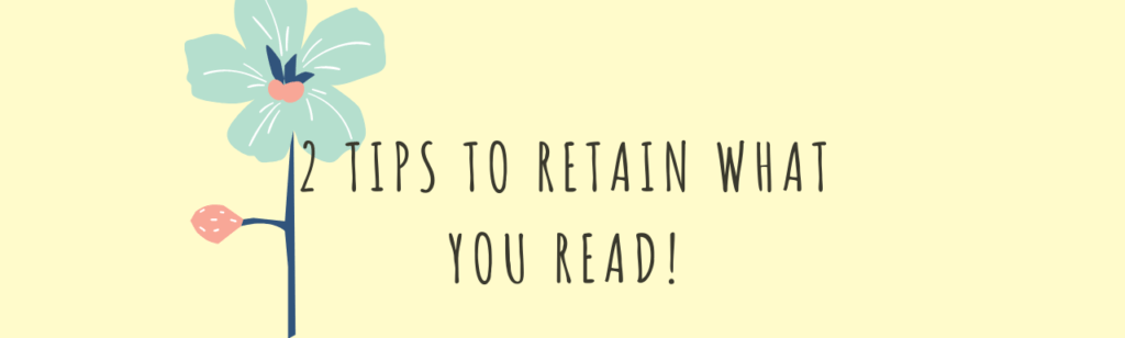 You Read a Book. And in Two Weeks You Forgot What You Read. Here is How to Retain Most of What You Read! (My 2 Simple Tips!)