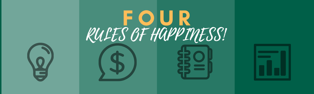 4 RULES OF HAPPINESS