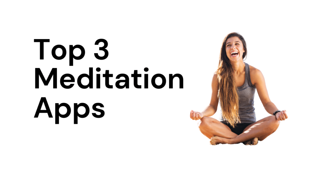These Top 3 Meditation Apps Will Elevate Your Life in the Next 30 Days